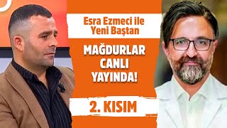 Aileler Yaşananları Anlatıyor  Esra Ezmeci ile Yeni Baştan 2 Kısım [upl. by Holds941]