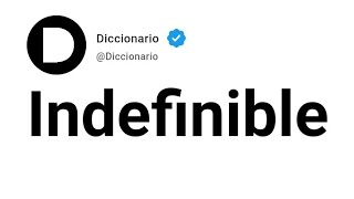 Indefinible Significado En Español [upl. by Dawkins]