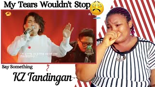 Singer Reacts to KZ Tandingan  Say Something [upl. by Sirrep]