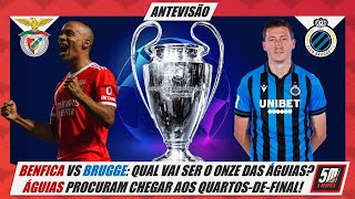 Liga dos Campeões 2223 🔴 BENFICA VS CLUB BRUGGE 🔵 ANTEVISÃO ● Águias procuram os quartos [upl. by Yurt]