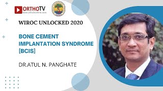 WIROC UNLOCKED 2020  Bone Cement Implantation Syndrome BCIS  DrAtul N Panghate [upl. by Engel]