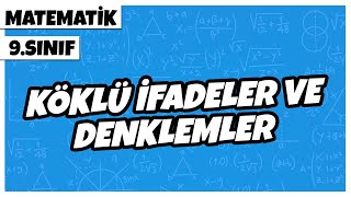 9 Sınıf Matematik  Köklü İfadeler ve Denklemler  2022 [upl. by Myriam267]