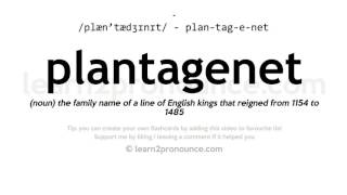 Pronunciation of Plantagenet  Definition of Plantagenet [upl. by Colene463]