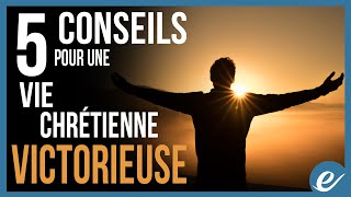 5 CONSEILS POUR UNE VIE CHRÉTIENNE VICTORIEUSE  Luc Dumont [upl. by Nauaj719]