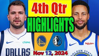 Golden State Warriors vs Dallas Mavericks 4th Qtr Nov 12 2024 Highlights  NBA SEASON [upl. by Enaej]