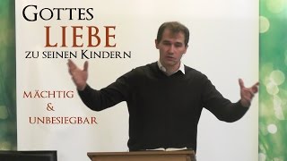 Gottes Liebe zu seinen Kindern  mächtig und unbesiegbar Walter Quiring [upl. by Grindlay]