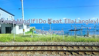 Riley Green  Dont Mind If I Do Feat Ella Langley [upl. by Ober]