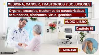 MEDICINA CANCER TRASTORNOS Y SOLUCIONES CAPITULO 68 [upl. by Brunhilda487]