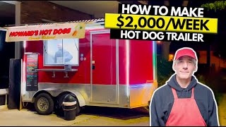 How to Start 2KWeek Hot Dog Food Trailer Business [upl. by Mallen]