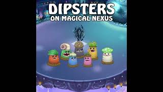 DIPSTERS on Magical Nexus mysingingmonsters hehewowie [upl. by Ahsitauq922]