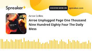 Arroe Unplugged Page One Thousand Nine Hundred Eighty Four The Daily Mess [upl. by Llenol924]