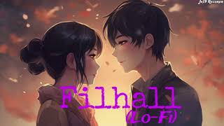 Filhall LoFi JK19 RECORDS [upl. by Nahij]