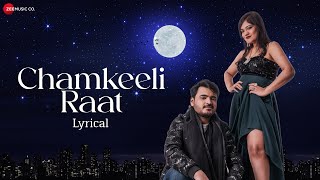 Chamkeeli Raat  Lyrical  Ishqaa  AbhimanyuPragya  Geet Sagar [upl. by Araed]