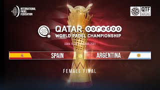 SPAIN vs ARGENTINA Female  FINAL  Qatar OOREDOO World Padel Championship [upl. by Budding]