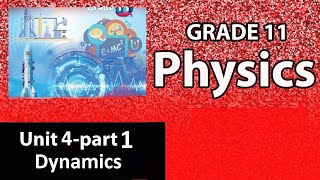 Grade 11 physics unit 4 Dynamics part 1  New Curriculum [upl. by Iridissa]