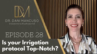 The Diary of an Endodontist  Episode 28 – Is your irrigation protocol TopNotch [upl. by Suolkcin]