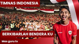 BERKIBARLAH BENDERA NEGERI KU  TIMNAS [upl. by Bethel]