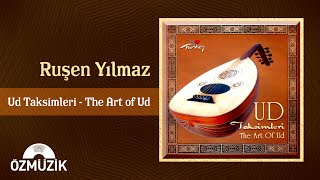 Ud Taksimleri  The Art of Ud  Ruşen Yılmaz  Full Album [upl. by Mcferren]