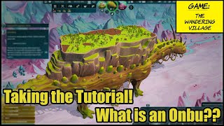 The Wandering Village EP01  Taking the Tutorial What is an Onbu [upl. by Yttig]