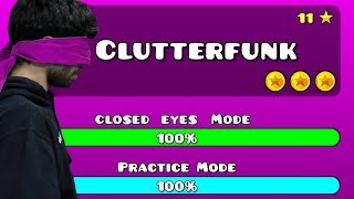 Geometry Dash  Level 11 Clutterfunk Closed Eyes [upl. by Evangelist]