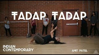 Tadap Tadap  Indian Contemporary  Choreographed by Amit Patel [upl. by Arekat]