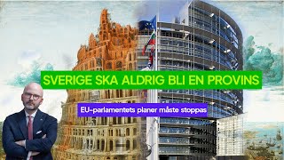 Sverige ska aldrig bli en provins i Europas Förenta Stater [upl. by Auqenwahs40]