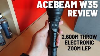 Acebeam W35 Review  Electronic Zoom LEP Flashlight with Extreme Throw and Practical Flood [upl. by Adolfo855]