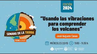 quotUsando las vibraciones para comprender los volcanesquot por José Augusto Casas [upl. by Elleron]