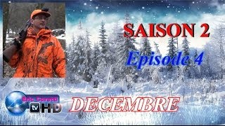 Chasse 20132014  Saison 2  Episode 4  Décembre [upl. by Coral]