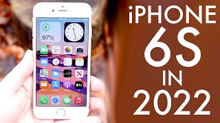 iPhone 6S In 2022 Still Worth It Review [upl. by Nancee9]