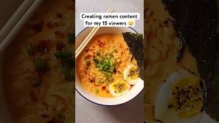 Creating ramen content for my 15 viewers 🥲 ramen [upl. by Ykcub]