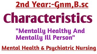 2nd Year Characteristics Of Mentally Healthy And Mentally Ill Person Psychiatric Nursing [upl. by Johppah]