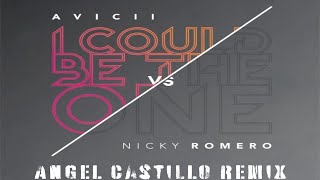 Avicii vs Nicky Romero  I Could Be The One Angel Castillo Remix [upl. by Bonilla]