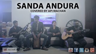 Sanda Andura covered by Api Machan [upl. by Aicened]