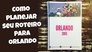 Como planejar o seu roteiro em Orlando [upl. by Acinoev]