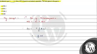 A diatomic gas \\gamma14\ does \100 J\ of work in an isobaric expansion The heat given [upl. by Ajuna950]