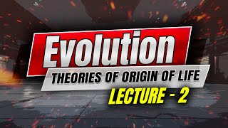 2Theories of Origin of LifeTheory of AbiogenesisTheory of BiogenesisEvolutionNEETClass XII [upl. by Mochun]