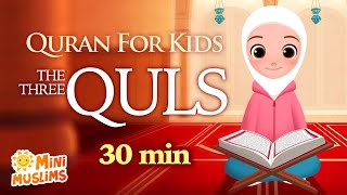 Repeat Quran For Kids  The 3 Quls ☀️ AlIkhlas  AlFalaq  AnNaas  الإخلاص  الفلق  الناس [upl. by Jacklin465]