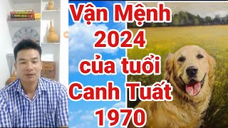 Vận Mệnh 2024 của Tuổi Canh Tuất 1970 [upl. by Eudosia]