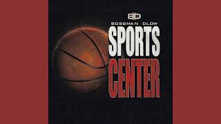 Bossman Dlow  SportsCenter CLEAN [upl. by Massie]