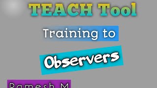 TEACH Tool  Classroom Observation  Training to Observers SN Padu Mandal Prakasam District [upl. by Evangelina69]