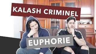 PREMIERE ECOUTE  Kalash Criminel  Euphorie [upl. by Hose175]