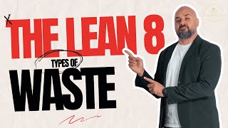 The 8 Wastes in Lean انواع الهدر الثمانية في [upl. by Grishilde]