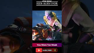 You Were Too Weak jedi jedisurvivor starwarsjedisurvivor ps5 [upl. by Voccola782]