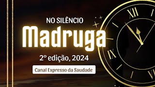 2° Programa no Silêncio da Madrugada 2024 Canal Expresso da Saudade gospel jesus  YouTube Music [upl. by Yerocaj]