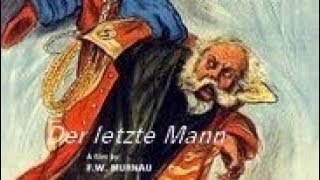 Der letzte Mann The Last Laugh FW Murnau 1924 [upl. by Yltnerb]