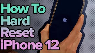 How To Hard Reset An iPhone 12 12 Pro 12 Pro Max amp 12 Mini [upl. by Bakeman]