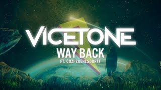 Vicetone  Way Back ft Cozi Zuehlsdorff Lyric Video [upl. by Nnadroj396]