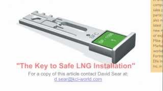 The key to safe LNG installation [upl. by Nodnart]