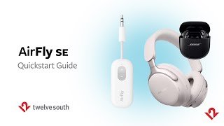 Twelve South AirFly SE Bose Quickstart Guide [upl. by Ydneh]